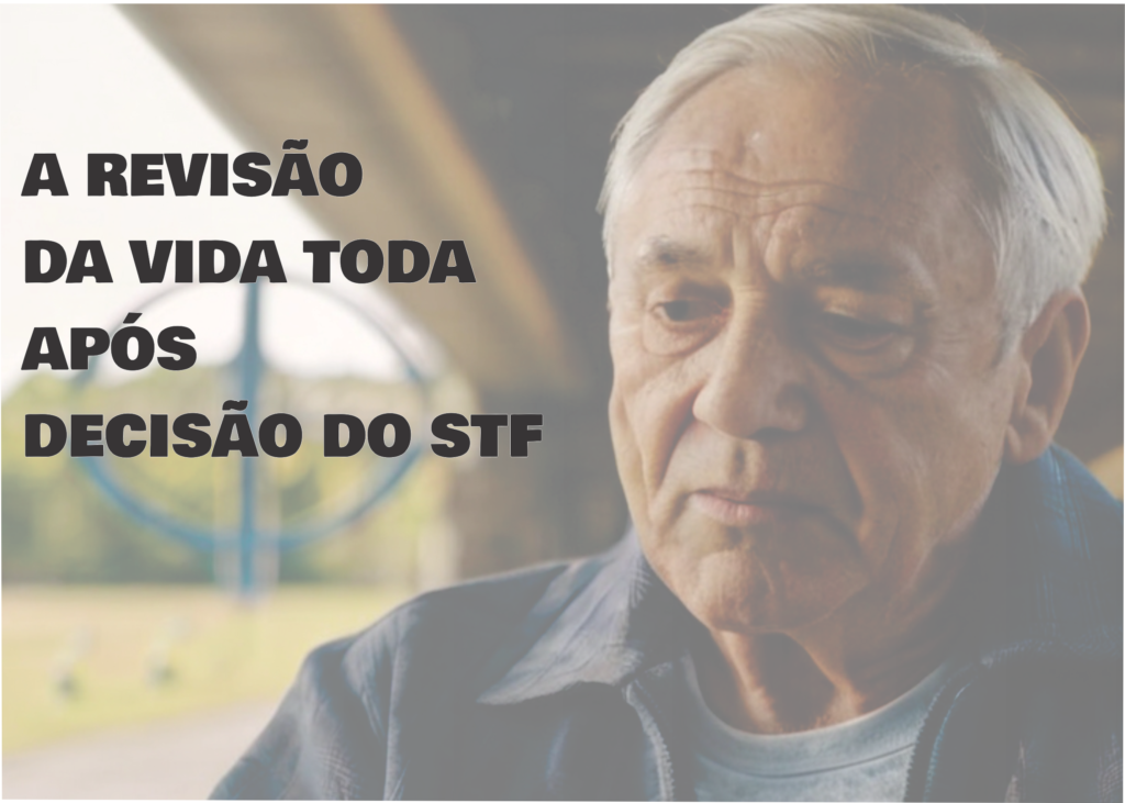 A REvisão da Vida Toda apósa decisão do STF